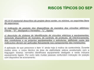 RISCOS TÍPICOS DO SEP
 