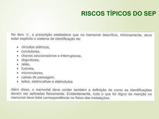 RISCOS TÍPICOS DO SEP
 
