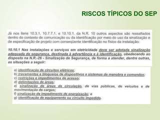 RISCOS TÍPICOS DO SEP
 