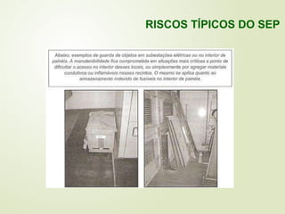 RISCOS TÍPICOS DO SEP
 