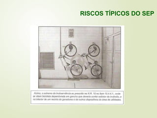 RISCOS TÍPICOS DO SEP
 
