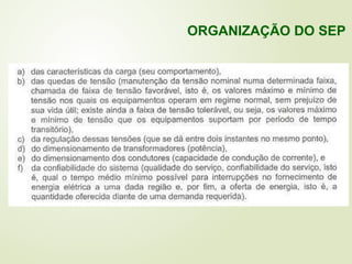 ORGANIZAÇÃO DO SEP
 