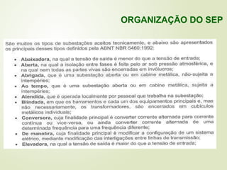 ORGANIZAÇÃO DO SEP
 