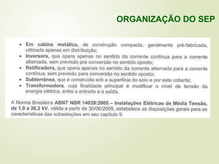 ORGANIZAÇÃO DO SEP
 