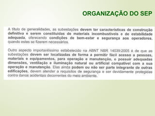 ORGANIZAÇÃO DO SEP
 