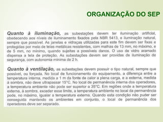 ORGANIZAÇÃO DO SEP
 