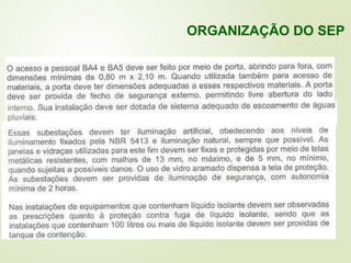 ORGANIZAÇÃO DO SEP
 