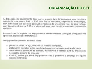 ORGANIZAÇÃO DO SEP
 
