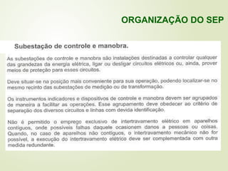 ORGANIZAÇÃO DO SEP
 