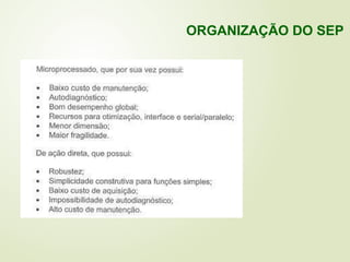 ORGANIZAÇÃO DO SEP
 