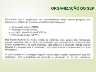 ORGANIZAÇÃO DO SEP
 