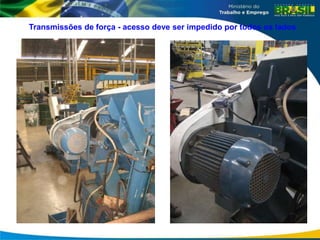 Transmissões de força - acesso deve ser impedido por todos os lados
 