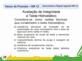 Vasos de Pressão – NR 13 Documentos e Regras segundo NR-13
 