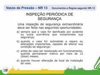 Vasos de Pressão – NR 13 Documentos e Regras segundo NR-13
 