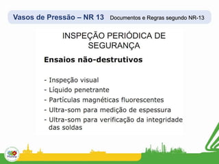 Vasos de Pressão – NR 13 Documentos e Regras segundo NR-13
 