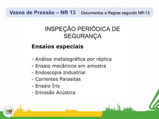 Vasos de Pressão – NR 13 Documentos e Regras segundo NR-13
 