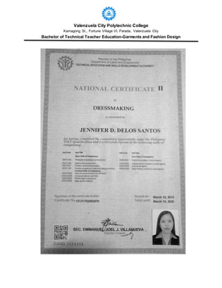 Valenzuela City Polytechnic College
Kamagong St., Fortune Village VI, Parada, Valenzuela City
Bachelor of Technical Teacher Education-Garments and Fashion Design
 