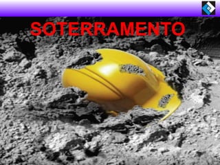 SOTERRAMENTO
 