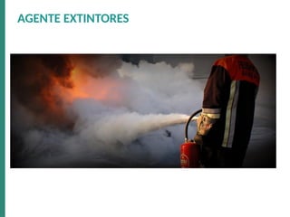 AGENTE EXTINTORES
 
