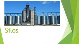Silos
 