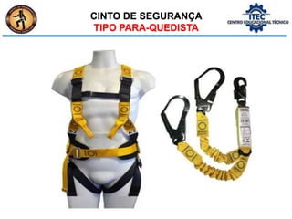 CINTO DE SEGURANÇA
TIPO PARA-QUEDISTA
 