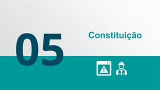 05
Constituição
 