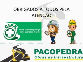 OBRIGADOS A TODOS PELA
ATENÇÃO
 