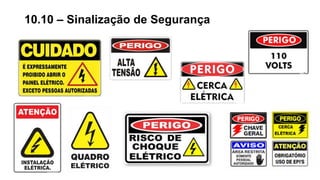10.10 – Sinalização de Segurança
 