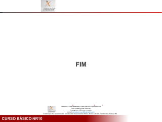 CURSO BÁSICO NR10
Exercícios
FIM
 