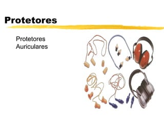 Protetores
  Protetores
  Auriculares
 