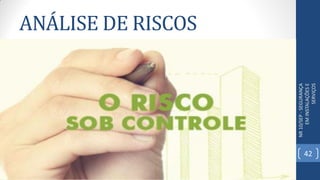 ANÁLISE DE RISCOS
NR10/SEP-SEGURANÇA
EMINSTALAÇÕESE
SERVIÇOS
Riscos
 Risco é um substantivo masculino que dependendo do contexto pode ter
diferentes acepções.
42
 