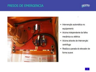 39
FREIOS DE EMERGENCIA
 