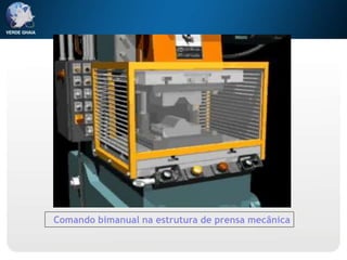 Comando bimanual na estrutura de prensa mecânica
 