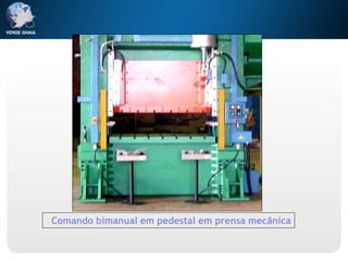 Comando bimanual em pedestal em prensa mecânica
 