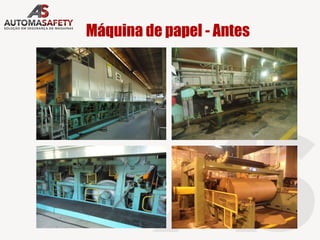 Máquina de papel - Antes
 