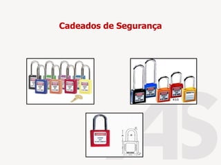 Cadeados de Segurança
 