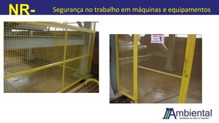 NR-
12
Segurança no trabalho em máquinas e equipamentos
 