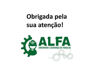 Obrigada pela
sua atenção!
 