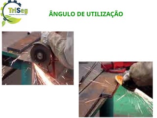 ÂNGULO DE UTILIZAÇÃO
 