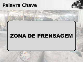 Palavra Chave
ZONA DE PRENSAGEM
 
