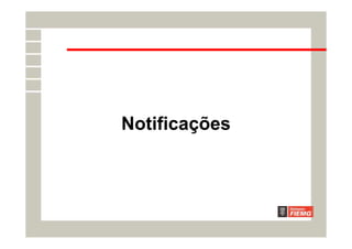 Notificações
 
