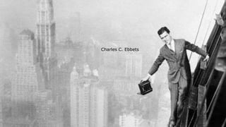 Charles C. Ebbets
 