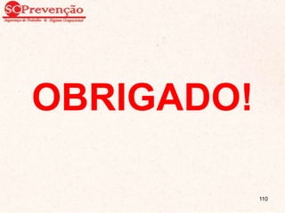 OBRIGADO!
110
 