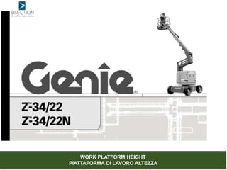 WORK PLATFORM HEIGHT
PIATTAFORMA DI LAVORO ALTEZZA
 