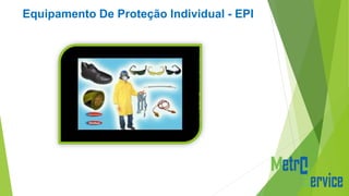 Equipamento De Proteção Individual - EPI
 