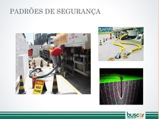 PADRÕES DE SEGURANÇA
 