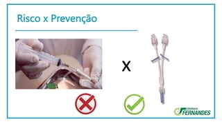 Risco x Prevenção
x
 