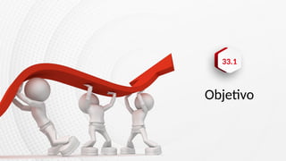 33.1
Objetivo
 