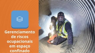 PPT 模板 http://www.1ppt.com/moban/
04.
Gerenciamento
de riscos
ocupacionais
em espaço
confinado
 