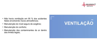 2020 SMALLSTORE. Todos os Direitos Reservados. Siga-nos!
VENTILAÇÃO
• Não havia ventilação em 95 % dos acidentes
fatais envolvendo riscos atmosféricos;
• Manutenção do nível seguro de oxigênio;
• Manutenção do conforto;
• Manutenção dos contaminantes do ar dentro
dos limites legais;
 